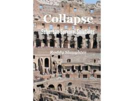 Livro Collapse - Suburban Survival Solutions Roddy Slaughter (Inglês)