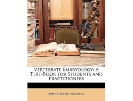 Livro Vertebrate Embryology de Arthur Milnes Marshall (Inglês)