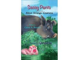 Livro SASSY PANTS Learns About Strange Creatures 3 de Carol A Brown (Inglês)