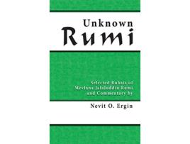 Livro Unknown Rumi Selected Rubais of Mevlana Jalaluddin Rumi and Commentary by Nevit O Ergin de Nevit Oguz Ergin (Inglês)