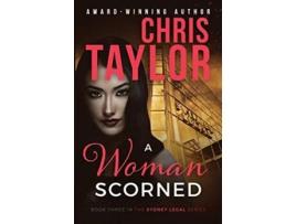 Livro A Woman Scorned The Sydney Legal Series de Chris Taylor (Inglês)