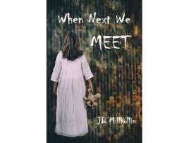 Livro When Next We Meet de JB Millhollin (Inglês)