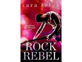 Livro Rock Rebel de Tara Leigh (Inglês)