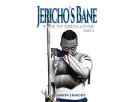 Livro Jerichos Bane Path to Desolation Part 2 de Arrow J Knight (Inglês)