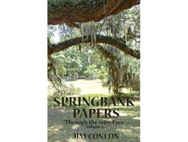 Livro Springbank Papers Through the Suns Eyes Volume I de Jim Conlon (Inglês)