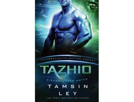 Livro Tazhio Kirenai Fated Mates Intergalactic Dating Agency de Tamsin Ley (Inglês)