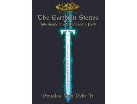 Livro The Earthrin Stones Book 1 of 3 Inheritance of a Sword and a Path de Douglas Van Dyke Jr (Inglês)