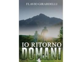 Livro IO Ritorno Domani de Flavio Girardelli (Italiano)