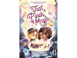 Livro Just a Pinch of Magic de Alechia Dow (Inglês - Capa Dura)