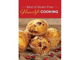 Livro Best of Gluten Free Homestyle Cooking de Sharon Hicke (Inglês)