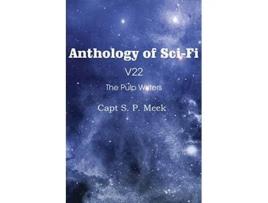 Livro Anthology of SciFi V22 the Pulp Writers Capt S P Meek de Capt S P Meek (Inglês)