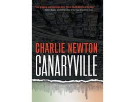 Livro Canaryville de Charlie Newton (Inglês)