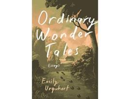 Livro Ordinary Wonder Tales de Emily Urquhart (Inglês)