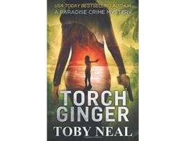 Livro Torch Ginger Paradise Crime Mysteries de Toby Neal (Inglês)