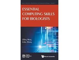Livro Essential Computing Skills for Biologists Series on Advances in Bioinformatics and Computational Biology de Ziling Wang Lishu Zhang (Inglês)
