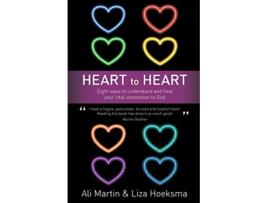 Livro Heart to Heart Eight Ways to Understand and Heal Your Vital Connection to God de Ali Martin Liza Hoeksma (Inglês)