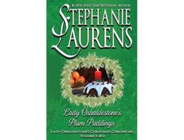 Livro Lady Osbaldestones Plum Puddings Lady Osbaldestones Christmas Chronicles de Stephanie Laurens (Inglês)