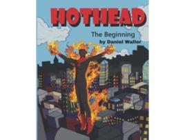 Livro Hothead The Beginning de Daniel Waller (Inglês)