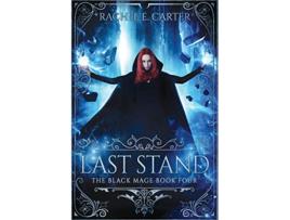 Livro Last Stand The Black Mage Book 4 de Rachel E Carter (Inglês)