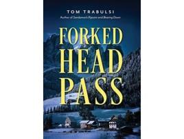 Livro Forked Head Pass de Tom Trabulsi (Inglês - Capa Dura)