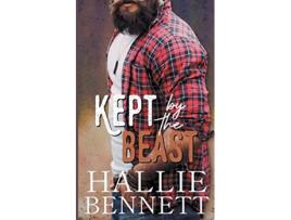 Livro Kept by the Beast Lumberjacks of High Ridge de Hallie Bennett (Inglês)