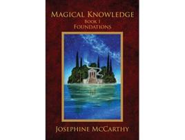 Livro Magical Knowledge I Foundations the Lone Practitioner 1 de Josephine McCarthy (Inglês)