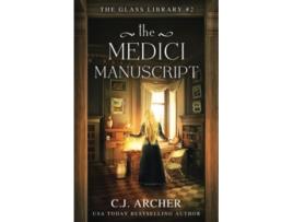 Livro The Medici Manuscript The Glass Library de CJ Archer (Inglês)