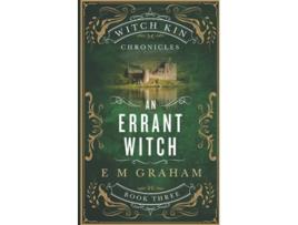 Livro An Errant Witch Witch Kin Chronicles de E M Graham (Inglês)