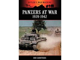 Livro Panzers at War 19391942 Hitlers War Machine de Bob Carruthers (Inglês)