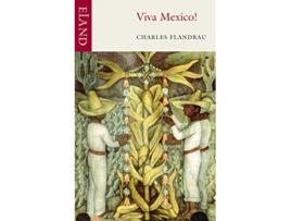 Livro Viva Mexico de Charles Flandrau (Inglês)