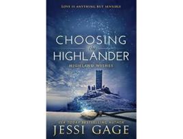 Livro Choosing The Highlander Highland Wishes de Jessi Gage (Inglês)