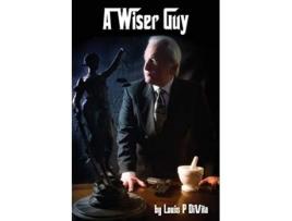 Livro A Wiser Guy de Louis P DiVita (Inglês)