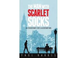 Livro The Man With Scarlet Socks An Extraordinary Story Of An Ordinary Man de Paul Harris (Inglês)