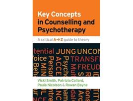 Livro Key Concepts in Counselling and Psychotherapy A Critical AZ Guide to Theory de Smith (Inglês)