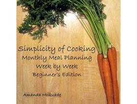 Livro SIMPLICITY OF COOKING de Amanda A Mcquade (Inglês)