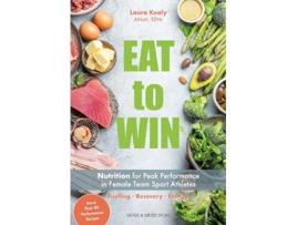 Livro Eat to Win de Laura Kealy (Inglês)