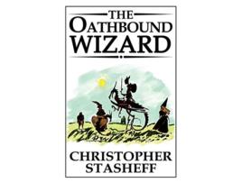 Livro The Oathbound Wizard A Wizard in Rhyme de Christopher Stasheff (Inglês)