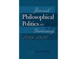 Livro Jewish Philosophical Politics in Germany, 17891848 de Sven-Erik Rose (Inglês)