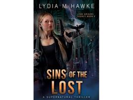 Livro Sins of the Lost A Supernatural Thriller Grigori Legacy de Lydia M Hawke (Inglês)
