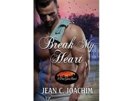 Livro Break My Heart Pine Grove de Jean C Joachim (Inglês)