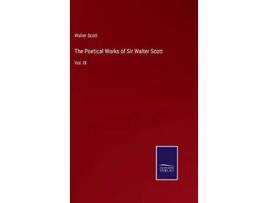 Livro The Poetical Works of Sir Walter Scott Vol IX de Walter Scott (Inglês - Capa Dura)