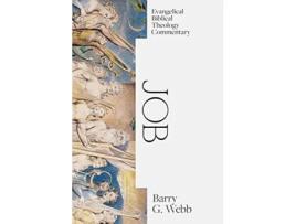Livro Job Evangelical Biblical Theology Commentary de Barry G Webb (Inglês - Capa Dura)