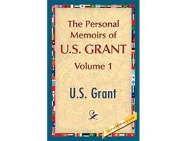 Livro The Personal Memoirs of US Grant Vol 1 de U S Grant (Inglês)