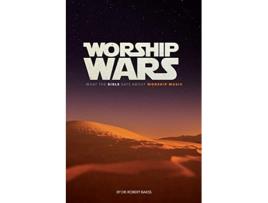 Livro Worship Wars What the Bible says about Worship music de DR Robert Bakss (Inglês)