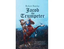 Livro Jacob the Trumpeter de Robert Barclay (Inglês)