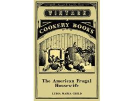 Livro The American Frugal Housewife de Lydia Maria Child (Inglês)