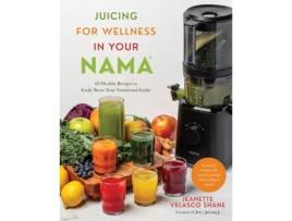 Livro Juicing for Wellness in Your Nama de Jeanette Velasco Shane (Inglês)