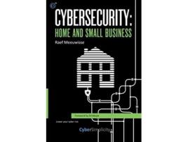 Livro Cybersecurity Home and Small Business de Raef Meeuwisse (Inglês)
