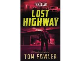 Livro Lost Highway A John Tyler Thriller John Tyler Action Thrillers de Tom Fowler (Inglês)