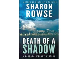 Livro Death of a Shadow A Barbara OGrady Mystery 4 de Sharon Rowse (Inglês)